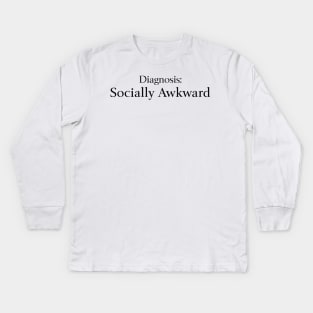 Diagnosis: Socially Awkward Kids Long Sleeve T-Shirt